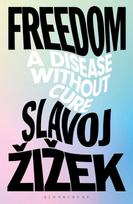 Freedom, A Disease Without Cure