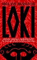 Loki, WICKED, VISCERAL, TRANSGRESSIVE: Norse gods as you've never seen them before