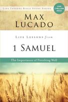 Life Lessons from 1 Samuel, The Importance of Finishing Well