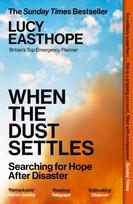 When the Dust Settles, The gripping behind-the-scenes memoir from the UK's top disaster planner - A SUNDAY TIMES BESTSELLER