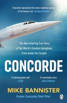 Concorde, The thrilling account of history’s most extraordinary airliner