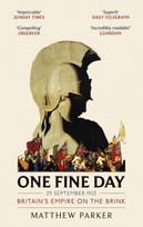 One Fine Day, Britain's Empire on the Brink