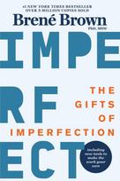 Gifts of Imperfection, 10th Anniversary Edition: Features a new foreword and brand-new tools