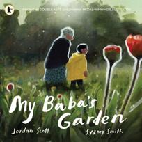 My Baba's Garden, A stunning ode to the love between grandparent and grandchild from the award-winning duo shortlisted for the Kate Greenaway Medal