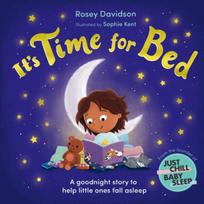 It’s Time for Bed, A goodnight story to help little ones fall asleep from Just Chill Mama