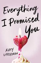 Everything I Promised You, An Emotional Young Adult Romance for Fans of Laura Nowlin