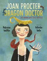 Joan Procter, Dragon Doctor, The Woman Who Loved Reptiles