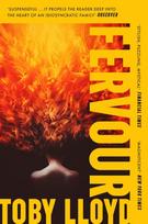 Fervour, The Secret History meets Jonathan Safran Foer meets The Royal Tenenbaums