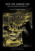 Into the London Fog, Eerie Tales from the Weird City