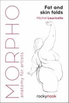 Morpho: Fat and Skin Folds, Anatomy for Artists