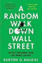 Random Walk Down Wall Street, The Best Investment Guide That Money Can Buy