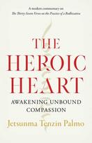 Heroic Heart, Awakening Unbound Compassion