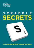 SCRABBLE™ Secrets, This Book Will Seriously Improve Your Game
