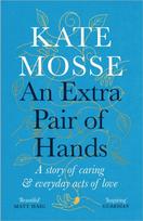 Extra Pair of Hands, A story of caring and everyday acts of love