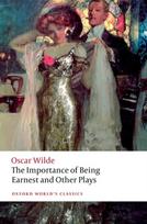 Importance of Being Earnest and Other Plays