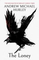 Loney, 'Full of unnerving terror . . . amazing' Stephen King