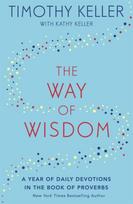 The Way of Wisdom, A Year of Daily Devotions in the Book of Proverbs (US title: God's Wisdom for Navigating Life)