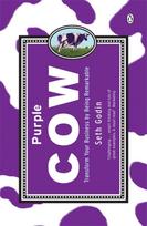 Purple Cow, Transform Your Business by Being Remarkable