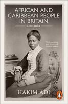 African and Caribbean People in Britain, A History