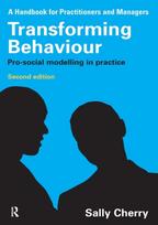 Transforming Behaviour, Pro-social Modelling in Practice