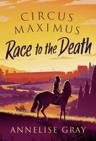 Circus Maximus: Race to the Death, An Ancient Roman adventure