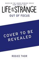 Life Is Strange: Out of Focus