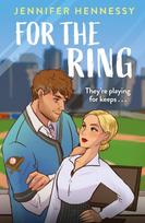 For The Ring, A charming and sexy new sports rom-com from the author of Degrees of Engagement!