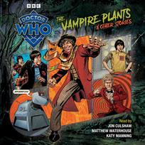 Doctor Who: The Vampire Plants & Other Stories