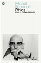 Ethics, Subjectivity and Truth: Essential Works of Michel Foucault 1954-1984