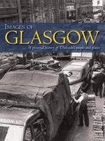 Images of Glasgow, A Pictorial History of Clydeside's People and Places