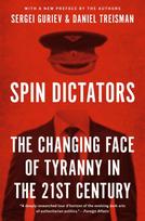 Spin Dictators, The Changing Face of Tyranny in the 21st Century
