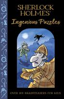Sherlock Holmes' Ingenious Puzzles, Over 100 Brainteasers for Kids