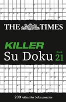 Times Killer Su Doku Book 21, 200 Lethal Su Doku Puzzles