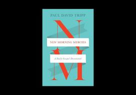 New Morning Mercies: A Daily Gospel Devotional