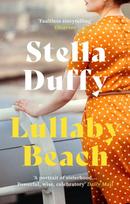 Lullaby Beach, 'A PORTRAIT OF SISTERHOOD ... POWERFUL, WISE, CELEBRATORY' Daily Mail