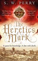 Heretic's Mark, The enthralling story of conspiracy and murder from the bestselling historical crime series, perfect for fans of S J Parris and Shardlake