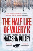 Half Life of Valery K, THE TIMES HISTORICAL FICTION BOOK OF THE MONTH