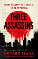 Three Assassins, A propulsive new thriller from the bestselling author of BULLET TRAIN