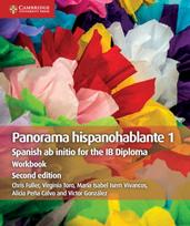 Panorama Hispanohablante 1 Workbook, Spanish ab initio for the IB Diploma