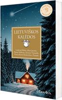 Lietuviškos Kalėdos - Vincas Krėvė-Mickevičius, Lazdynų Pelėda, Žemaitė, Pranas Mašiotas, Antanas Vienuolis, Julius Janonis