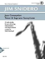 Jazz Conception Tenor & Soprano Saxophone: 21 solo etudes for jazz phrasing, interpretation and improvisation. Tenor-Saxophon (Sopran-Saxophon). Ausgabe mit mp3-CD.