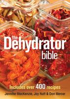 Dehydrator Bible, Includes over 400 Recipes