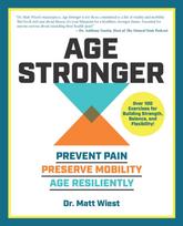 Age Stronger, Prevent Pain. Preserve Mobility. Age Resiliently