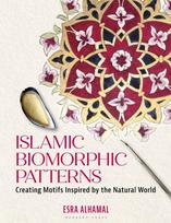Islamic Biomorphic Patterns, Creating Motifs Inspired by the Natural World