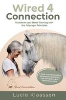 Wired 4 Connection: Transform your Horse Training with the Polyvagal Principles