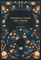 Botanical Curses and Poisons: The Shadow-Lives of Plants
