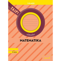 Matematika. Užrašai 1 klasei, 2 dalis (pagal 2022 m. BUP). Serija TAIP!