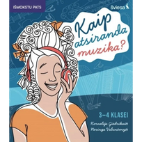 Muzikos užduotys. Kaip atsiranda muzika? 3-4 klasei