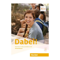 Dabei! A1.2 Deutsch für Jugendliche Arbeitsbuch (pratybos)