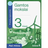 Gamtos mokslai. Pratybos 3klasei serija Maži Milžinai